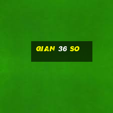 gian 36 so