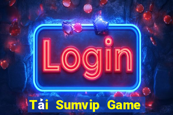 Tải Sumvip Game Bài Hay