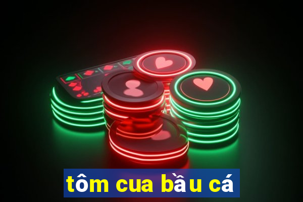 tôm cua bầu cá