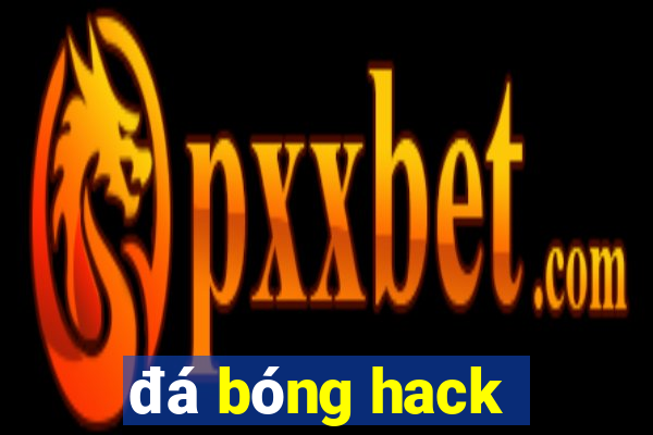 đá bóng hack