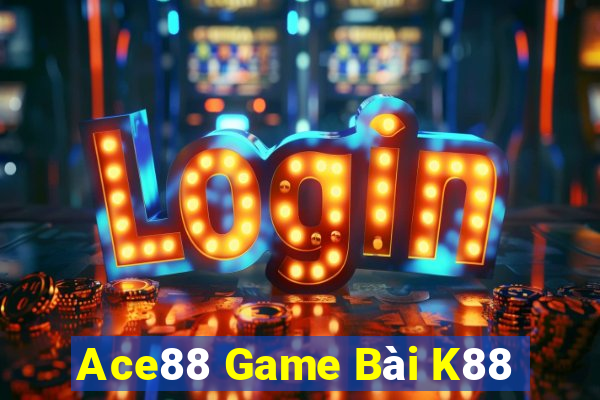 Ace88 Game Bài K88