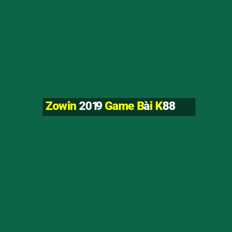 Zowin 2019 Game Bài K88