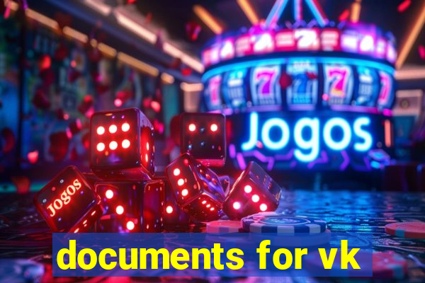 documents for vk