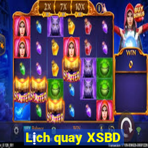 Lịch quay XSBD