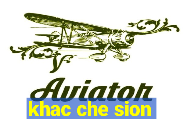 khac che sion