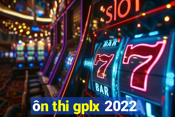 ôn thi gplx 2022