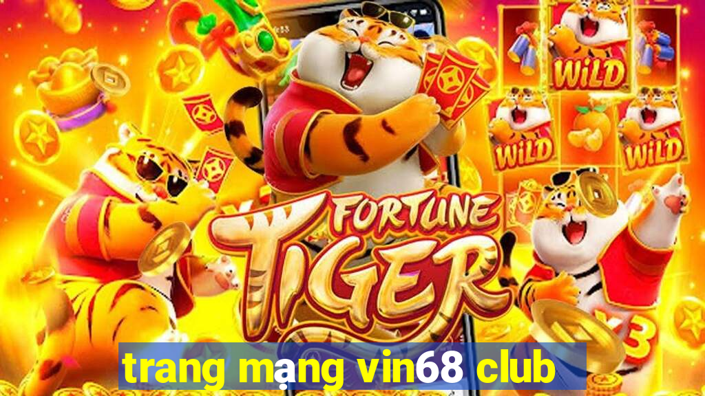 trang mạng vin68 club