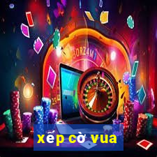 xếp cờ vua