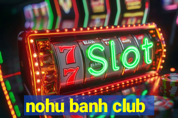 nohu banh club