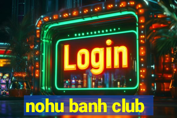 nohu banh club