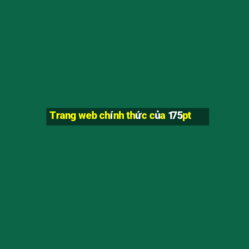 Trang web chính thức của 175pt