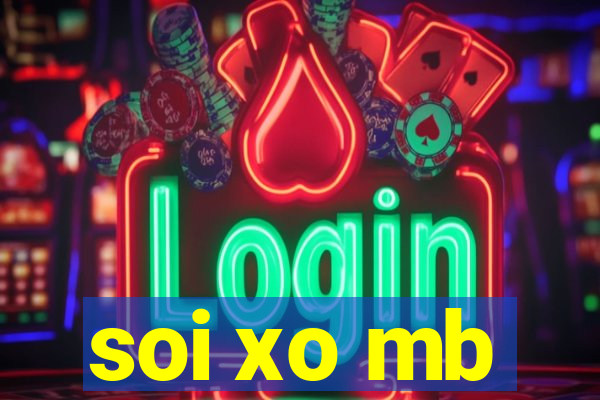 soi xo mb