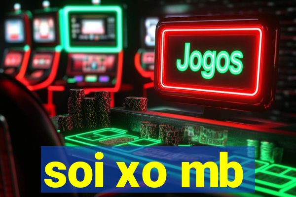 soi xo mb