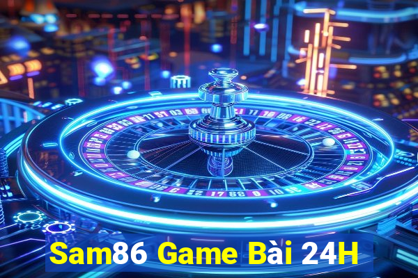 Sam86 Game Bài 24H