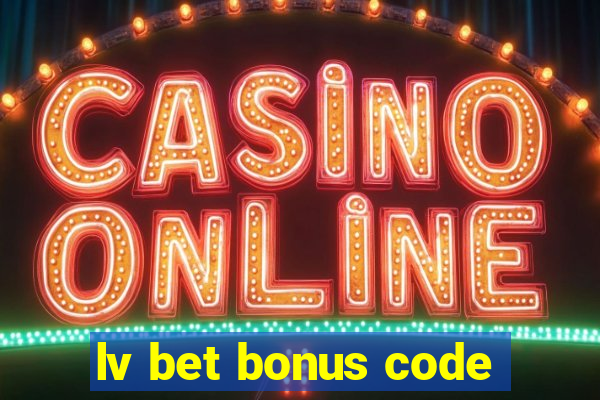 lv bet bonus code