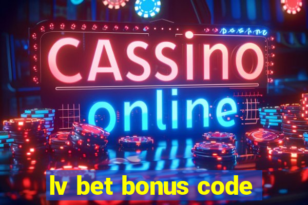 lv bet bonus code