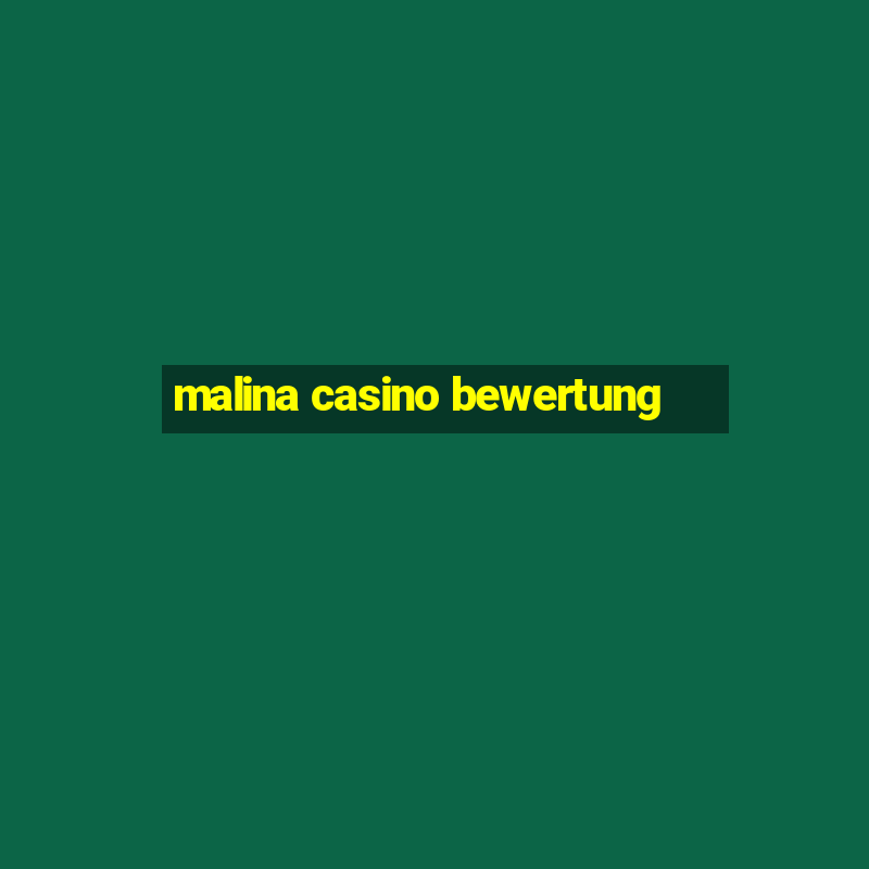 malina casino bewertung