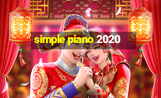 simple piano 2020