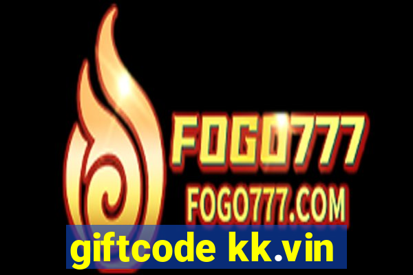 giftcode kk.vin