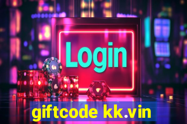 giftcode kk.vin