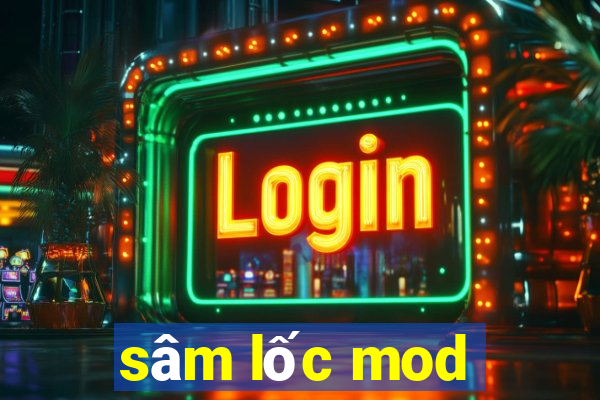 sâm lốc mod