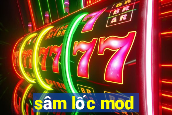 sâm lốc mod