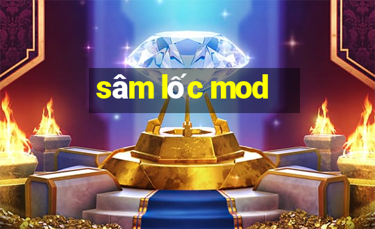 sâm lốc mod