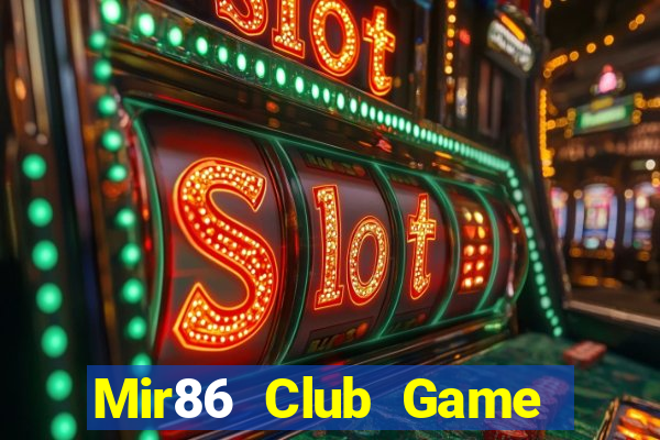 Mir86 Club Game Bài Trực Tuyến