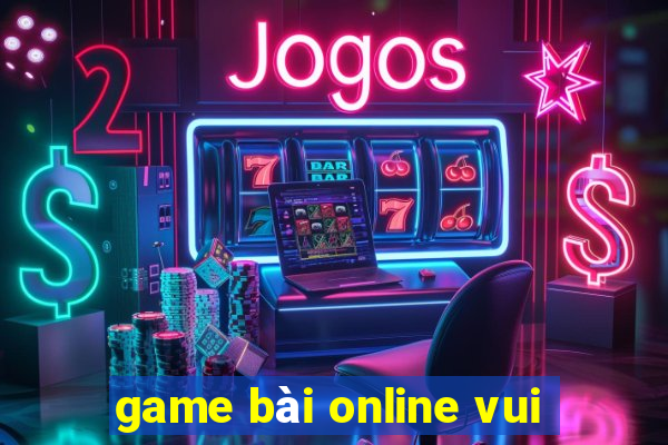 game bài online vui