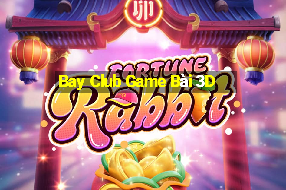 Bay Club Game Bài 3D