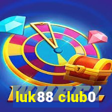 luk88 club0