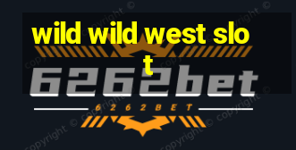 wild wild west slot