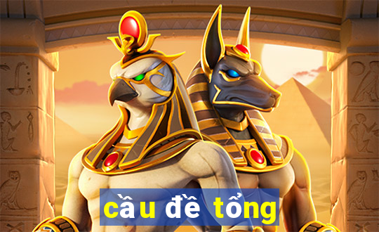 cầu đề tổng