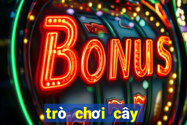 trò chơi cây bắn ma