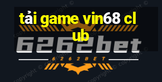 tải game vin68 club