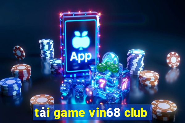 tải game vin68 club