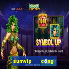 sumvip   cổng game quốc tế hiện đại