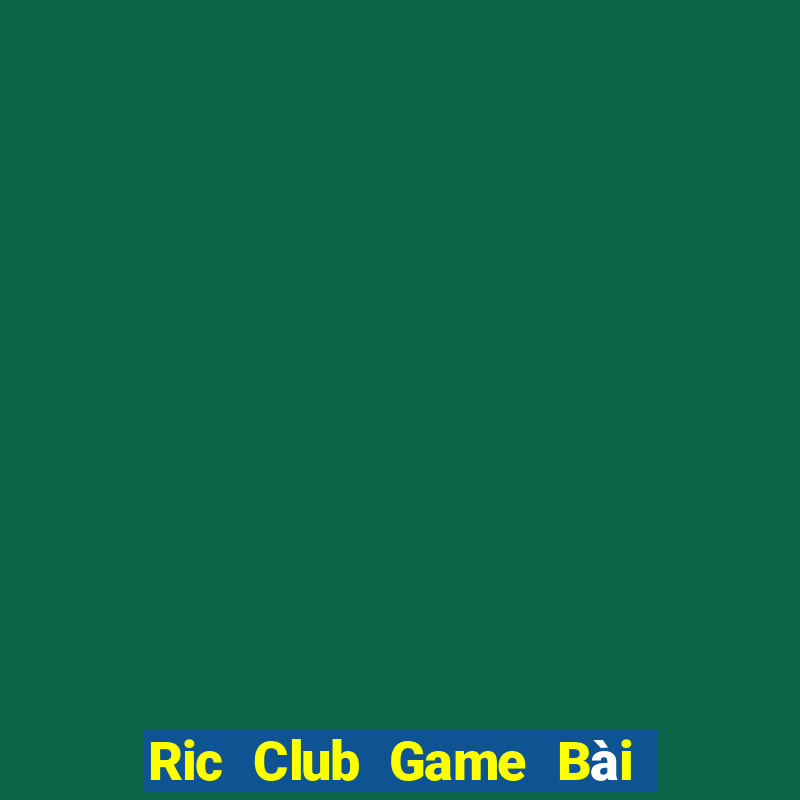 Ric Club Game Bài Nạp Sms