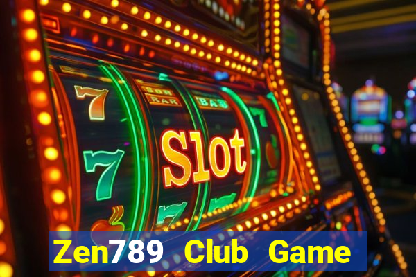 Zen789 Club Game Bài 2022