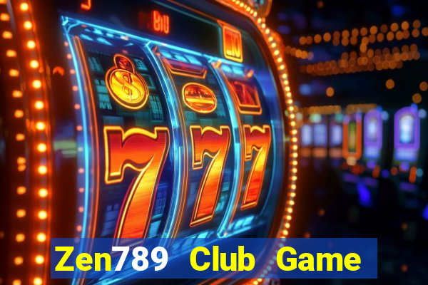 Zen789 Club Game Bài 2022