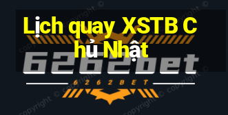 Lịch quay XSTB Chủ Nhật