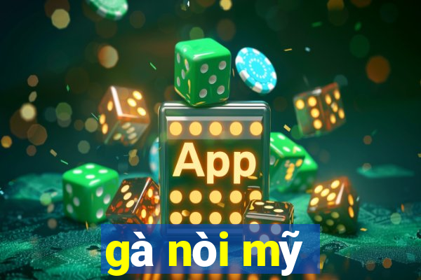 gà nòi mỹ