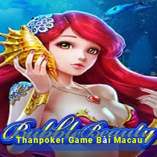 Thanpoker Game Bài Macau