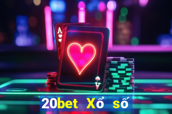 20bet Xổ số tân binh