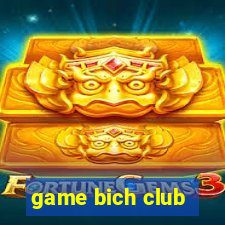 game bich club