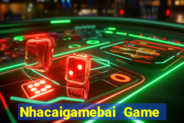 Nhacaigamebai Game The Bài Hack