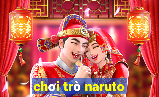 chơi trò naruto