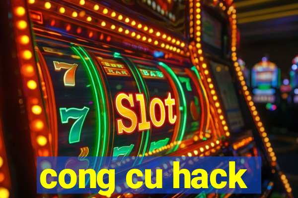 cong cu hack