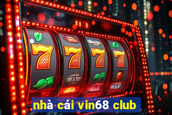 nhà cái vin68 club