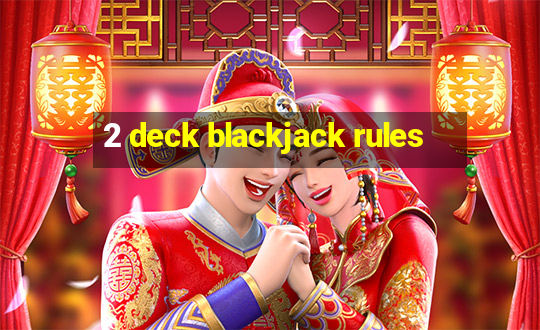 2 deck blackjack rules